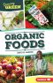 [Growing Green 01] • Organic Foods